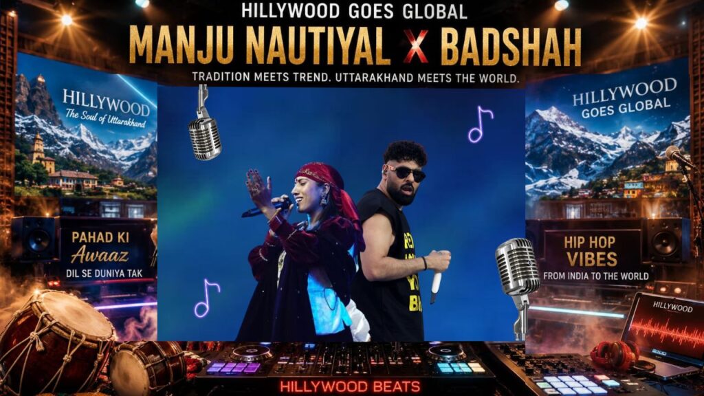 Hillywood Industry Goes Global: Manju Nautiyal’s Collaboration with Badshah Creates Buzz