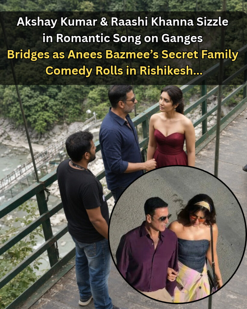 kshay Kumar & Raashi Khanna Sizzle in Romantic Song on Ganges Bridges